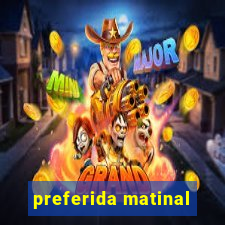 preferida matinal